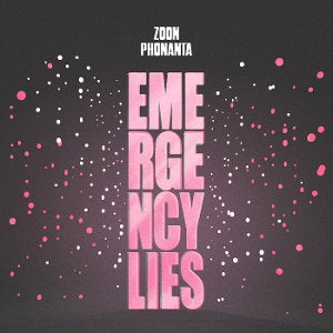 ZOON PHONANTA - EMERGENCY LIES (COLOR VINYL)