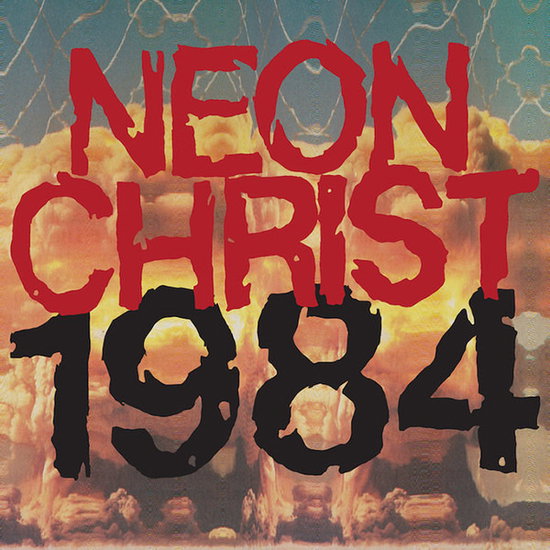 NEON CHRIST - 1984