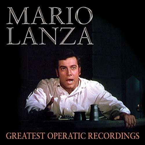 LANZA,MARIO - GREATEST OPERATIC RECORDINGS