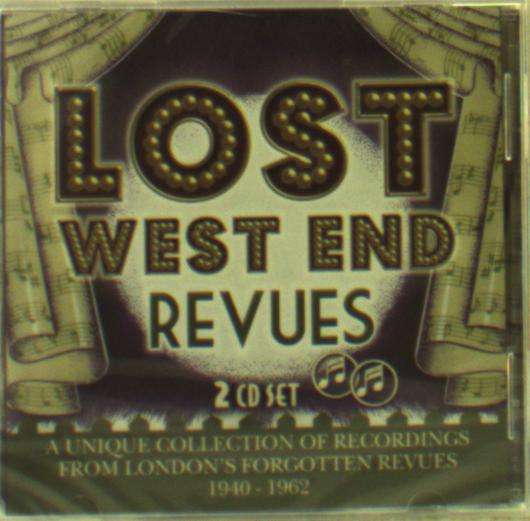 ORIGINAL LONDON CAST RECORDINGS - LOST WEST END REVUES - LONDON'S FORGOTTEN REVUES 1940-1962