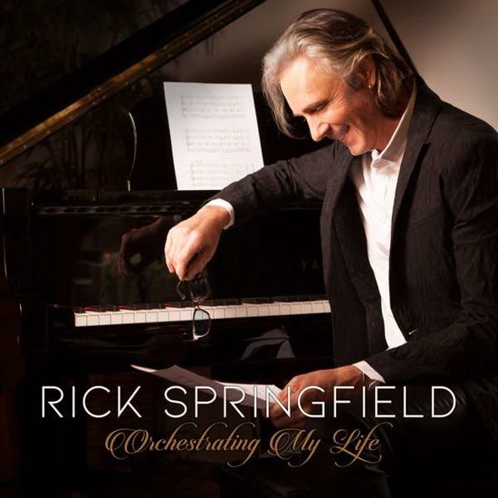 SPRINGFIELD,RICK - ORCHESTRATING MY LIFE
