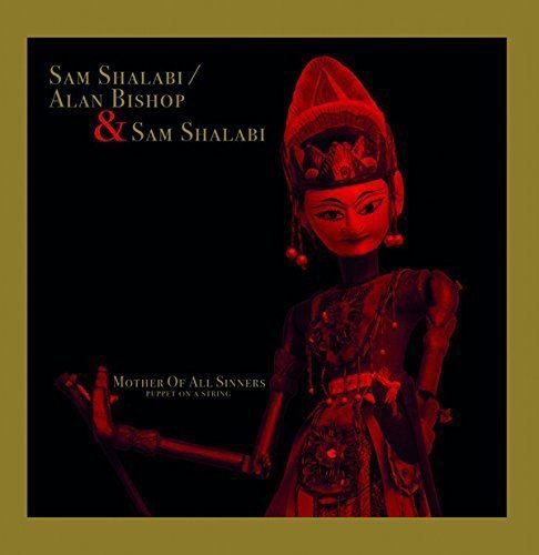 BISHOP,ALAN & SAM SHALABI - MOTHER OF ALL SINNERS
