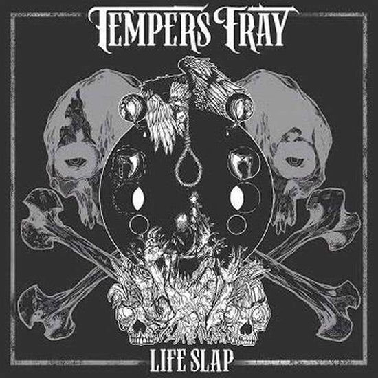 TEMPERS FRAY - LIFE SLAP