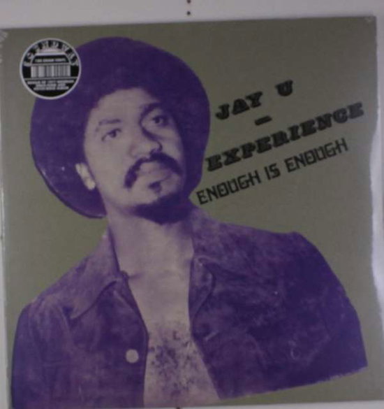 JAY-U EXPERIENCE - ENOUGH IS ENOUGH