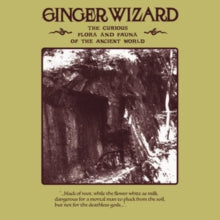 Ginger Wizard - Curious Flora & Fauna Of The Ancient World