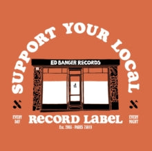 Various Artists - Support Your Local Record Label (best Of Ed Banger Records)