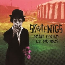 Skatenigs - What Could Go Wrong?