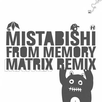 MISTABISHI - FROM MEMORY (MATRIX REMIX)