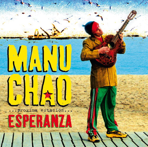 CHAO,MANU - PROXIMA ESTACION: ESPERENZA (2LP/CD)