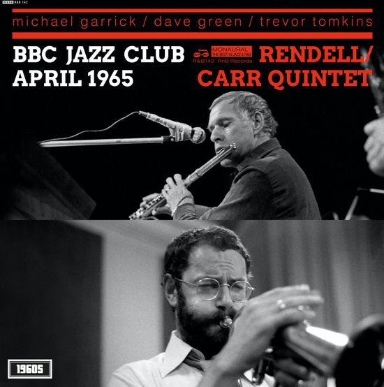 RENDELL,DON & IAN CARR QUINTET - BBC JAZZ CLUB SESSION APRIL 1965