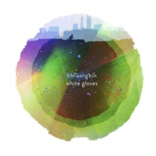 Khruangbin - White Gloves (numbered Edition)