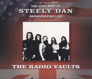 STEELY DAN - RADIO VAULTS - BEST OF STEELY DAN BROADCASTING LIVE