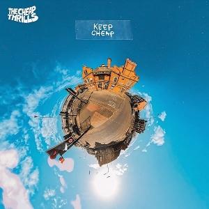 CHEAP THRILLS - KEEP CHEAP