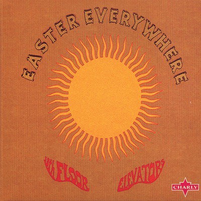 13TH FLOOR ELEVATORS - EASTER EVERYWHERE (2LP)