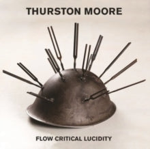 Moore,thurston - Flow Critical Lucidity (coloured Vinyl) (+flexi)