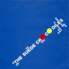 Suede Crocodiles - Stop The Rain