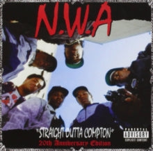 N. W. A. - Straight Outta Compton (20th Anniversary Edition)