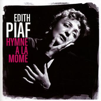 PIAF,EDITH - HYMNE A LA MOME: BEST OF