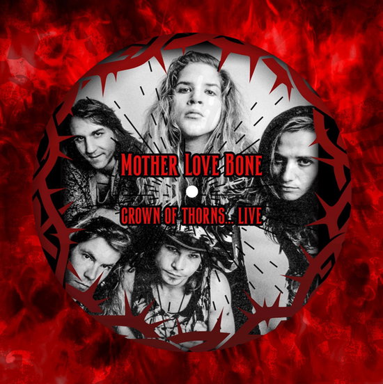 MOTHER LOVE BONE - CROWN OF THORNS... LIVE DALLAS '89 (PICTURE DISC)