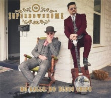 Superdownhome - No Balls, No Blues Chips
