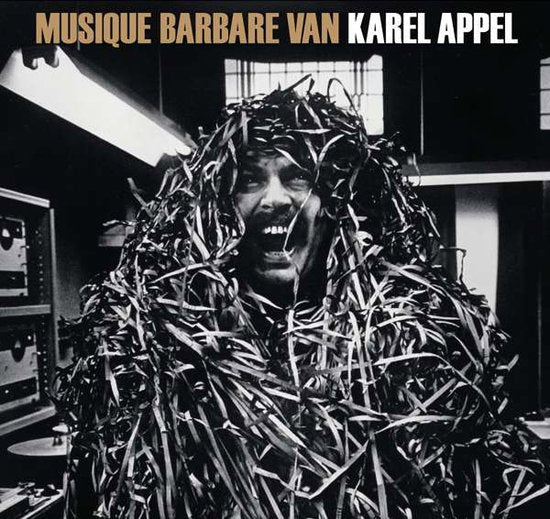 APPEL,KAREL - MUSIQUE BARBARE