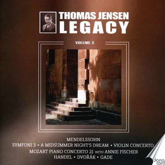 DANISH RADIO SYMPHONY ORCHESTRA; HENRIK SACHSENSKJOLD; ANNIE FISCHER - THOMAS JENSEN LEGACY, VOL. 5