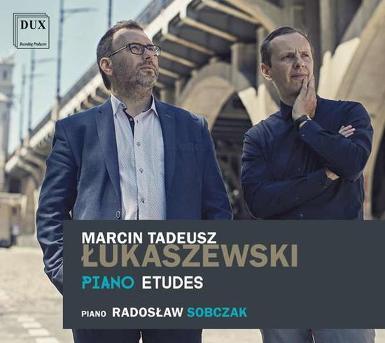 RADOSLAW SOBCZAK - LUKASZEWSKI: PIANO ETUDES