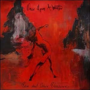 ONCE UPON A WINTER - PAIN & OTHER PLEASURES (TRANSPARENT RED CD)