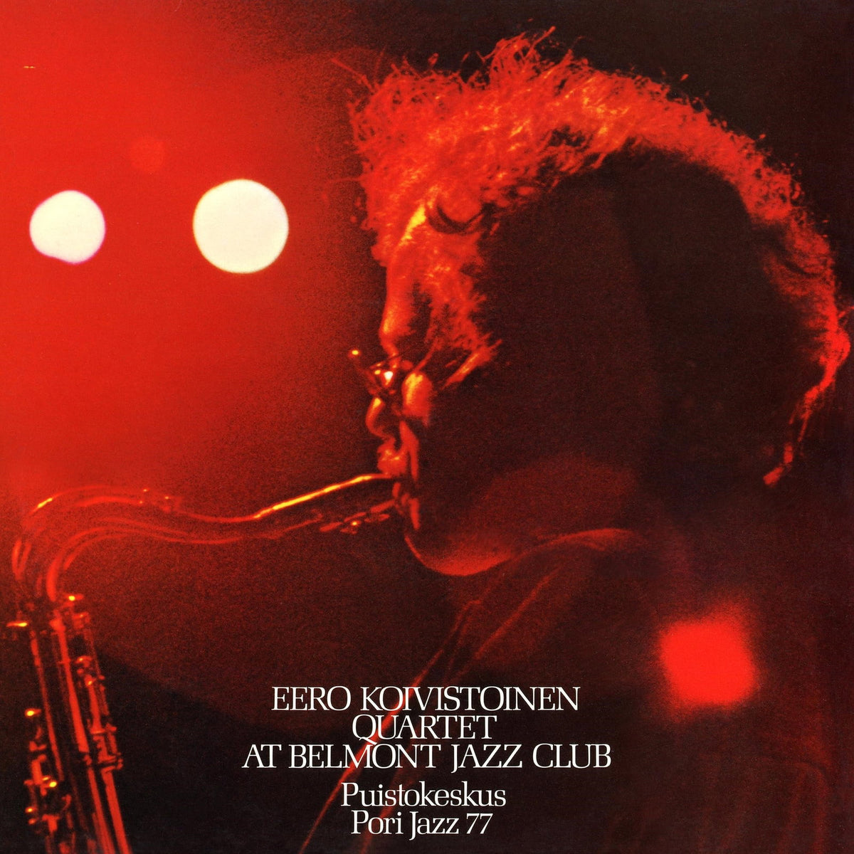 KOIVISTOINEN,EERO QUARTET - AT BELMONT JAZZ CLUB