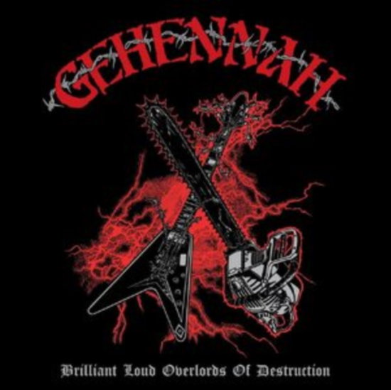 GEHENNAH - BRILLIANT LOUD OVERLORDS OF DESTRUCTION