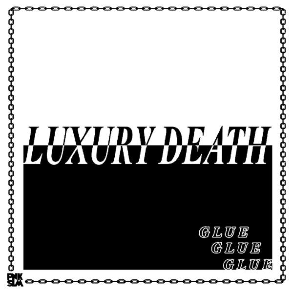 LUXURY DEATH - GLUE EP (BABY PINK 10INCH)