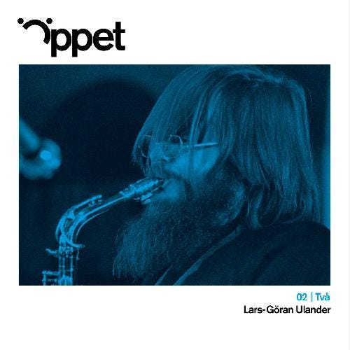 ULANDER,LARS-GORAN SEPTET; LARS LYSTEDT QUINTET; PER HENRIK WALLIN TRIO - OPPET TVA: LARS-GORAN ULANDER