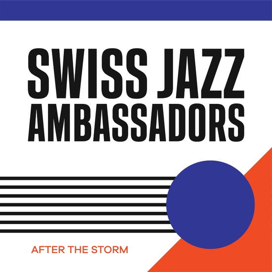 SWISS JAZZ AMBASSADORS - AFTER THE STORM