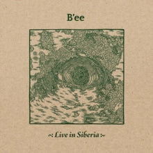 B'ee - Live In Siberia (2lp)