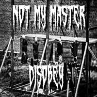 NOT MY MASTER - DISOBEY
