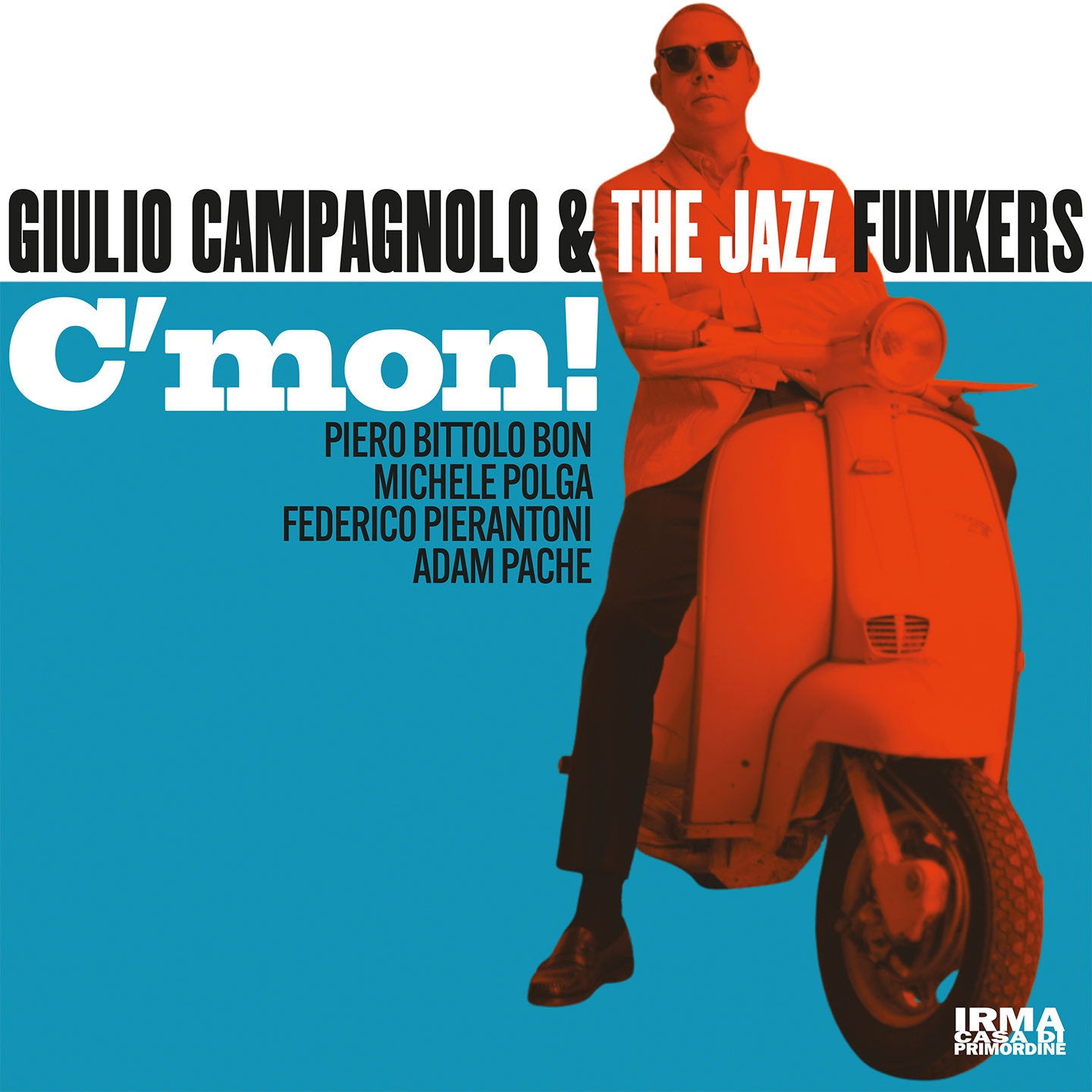CAMPAGNOLO GIULIO & THE JAZZ - C MON!