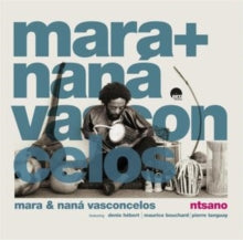 Mara & Nana Vasconcelos - Ntsano (180g)