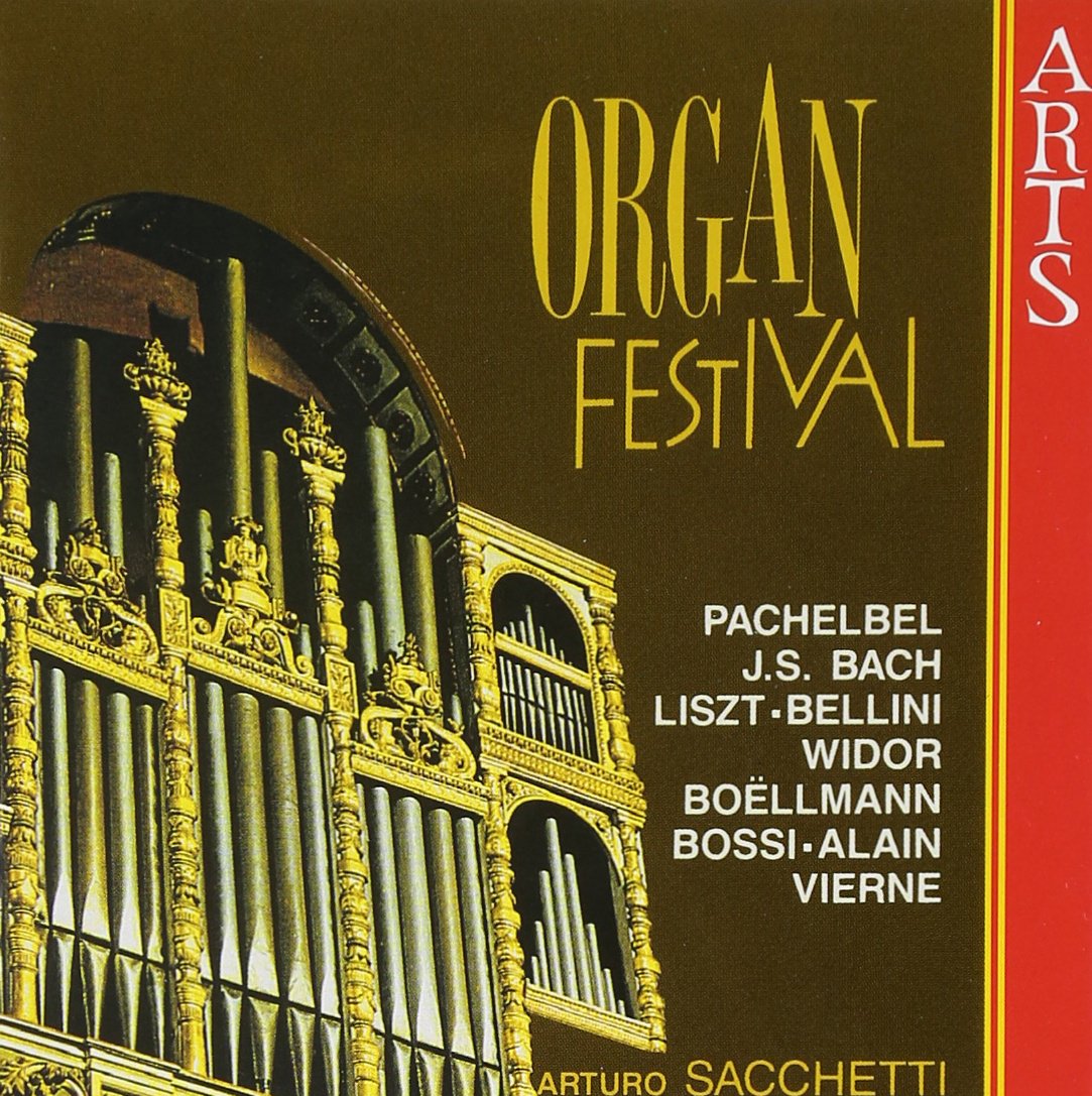 SACCHETTI,ARTURO - ORGAN FESTIVAL - BACH LISZT