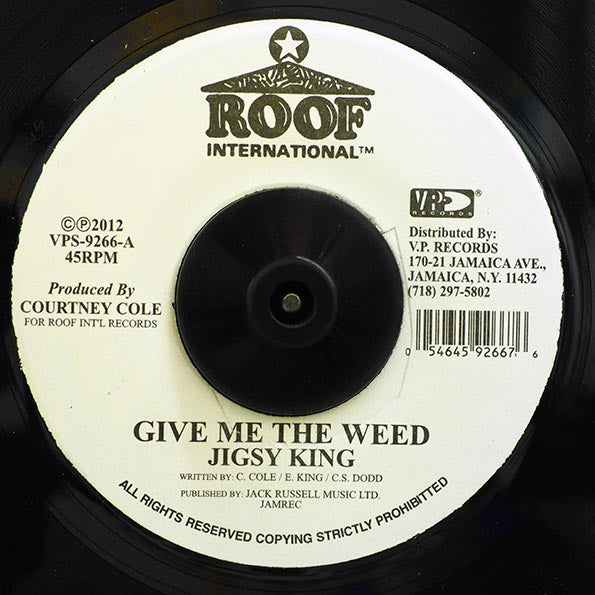 Jigsy King - Give Me The Weed / Freedom Blues Rhythm (rhythm: "Freedom Blues/Serious Time/MPLA")