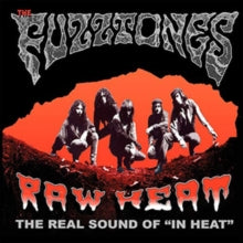 Fuzztones - Raw Heat: The Real Sound Of In Heat