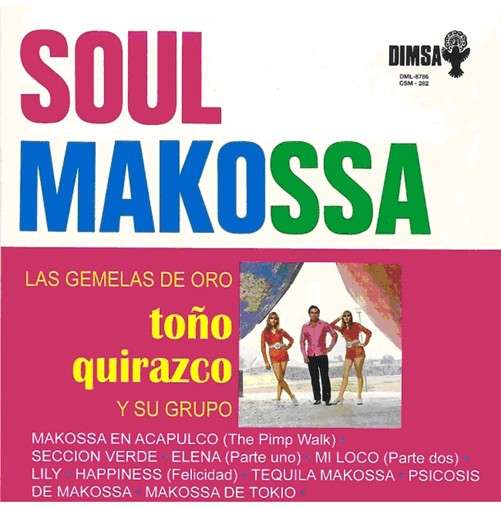 QUIRAZCO Y SU GRUPO,TONO - SOUL MAKOSSA