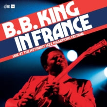 King,b.b. - In France: Live At The 1977 Nancy Jazz Pulsations Festival
