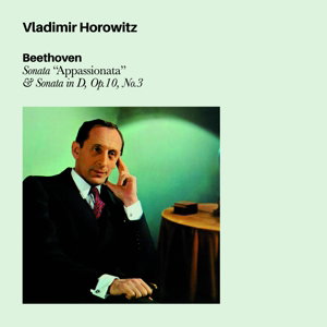 HOROWITZ,VLADIMIR - BEETHOVEN SONATA APASSIONATA & SONATA IN D, OP.10 NO.3