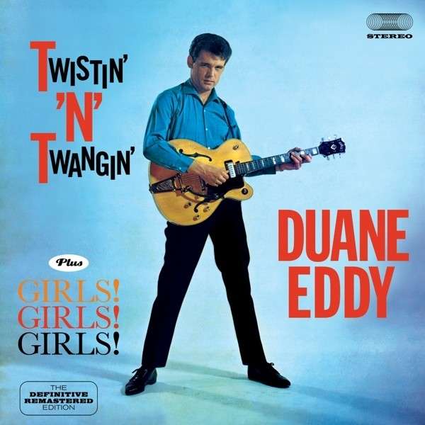 EDDY,DUANE - TWISTIN N TWANGIN / GIRLS GIRLS GIRLS (6 BONUS TRACKS)
