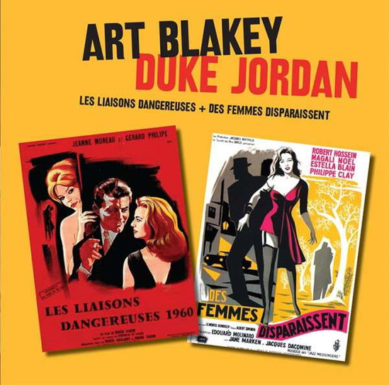 BLAKEY,ART & DUKE JORDAN - LIASONS DANGEREUSES OST/JORDAN'S LIASONS DANGEREUSES/DES FEMMES DISPARAISSENT (2 BONUS/REMASTER)