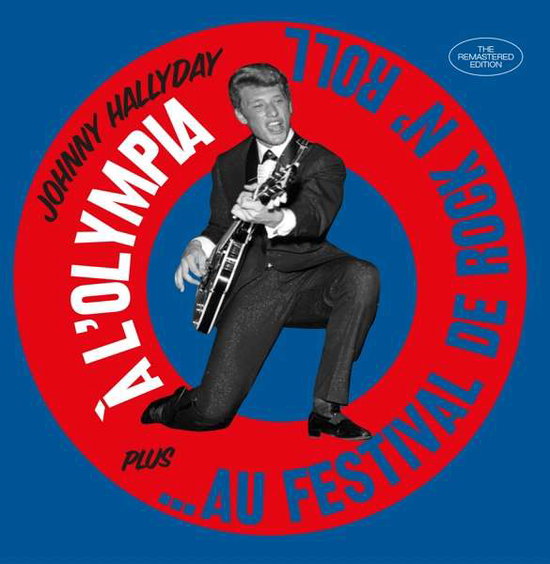 HALLYDAY,JOHNNY - A L'OLYMPIA + AU FESTIVAL DE ROCK N ROLL (24BIT REMASTER/BONUS TRACK)