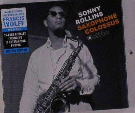 ROLLINS SONNY - SAXOPHONE COLOSSUS + THE SOUND OF SONNY +WAY OUT WEST + NEWKS TIME (ART BY FRANCIS WOLFF)