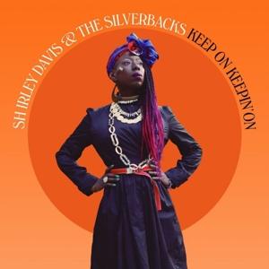DAVIS,SHIRLEY & THE SILVERBACKS - KEEP ON KEEPIN' ON