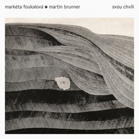FOUKALOVA,MARKETA; MARTIN BRUNNER - BRUNNER & KOUBOVA: SVOU CHVILI