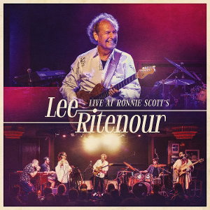 RITENOUR LEE - LIVE AT RONNIE SCOTT'S